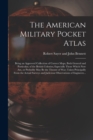 Image for The American Military Pocket Atlas; Being an Approved Collection of Correct Maps, Both General and Particular; of the British Colonies; Especially Those Which Now Are, or Probably May Be the Theatre o