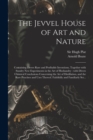 Image for The Jevvel House of Art and Nature