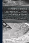 Image for Readings From Huxley, Ed., With Introduction