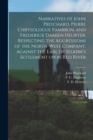 Image for Narratives of John Pritchard, Pierre Chrysologue Pambrun, and Frederick Damien Heurter, Respecting the Aggressions of the North-West Company, Against the Earl of Selkirk&#39;s Settlement Upon Red River [m