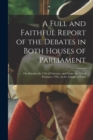 Image for A Full and Faithful Report of the Debates in Both Houses of Parliament [microform] : on Monday the 17th of February, and Friday the 21st of February, 1783, on the Articles of Peace