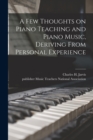 Image for A Few Thoughts on Piano Teaching and Piano Music, Deriving From Personal Experience