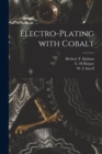 Image for Electro-plating With Cobalt [microform]