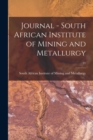 Image for Journal - South African Institute of Mining and Metallurgy; 21