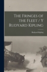 Image for The Fringes of the Fleet [microform] / Y Rudyard Kipling