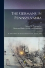Image for The Germans in Pennsylvania : an Address Before the Deutsche Pionier-Verein, April 27, 1893; 10