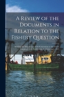 Image for A Review of the Documents in Relation to the Fishery Question [microform]