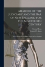 Image for Memoirs of the Judiciary and the Bar of New England for the Nineteenth Century : With a History of the Judicial System of New England