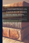 Image for Testimonials in Favour of James Seth, M.A., Edin., ... [microform]
