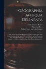 Image for Geographia Antiqua Delineata; or, Antient Geography, Exhibited in a Set of Thirty-one Maps Comprehending All the Several States of Greece, and the Numerous Parts of the Roman Empire, Contained in the 