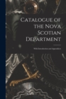 Image for Catalogue of the Nova Scotian Department [microform] : With Introduction and Appendices