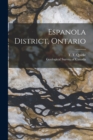 Image for Espanola District, Ontario [microform]