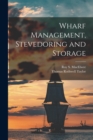 Image for Wharf Management, Stevedoring and Storage [microform]
