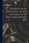 Image for Exhibition of Industry of All Nations to Be Held in London, 1851 [microform]