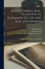 Image for John O&#39;Farrell &amp; Al., Plaintiffs, Vs. Alexandre R.C. De Lery &amp; Al., Defendants [microform]
