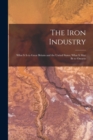 Image for The Iron Industry [microform]
