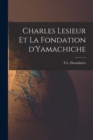 Image for Charles Lesieur Et La Fondation D&#39;Yamachiche