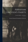 Image for Abraham Lincoln&#39;s Habits; Lincoln&#39;s Habits - Prohibition