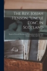 Image for The Rev. Josiah Henson, &quot;Uncle Tom&quot;, in Scotland [microform]