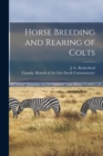 Image for Horse Breeding and Rearing of Colts [microform]