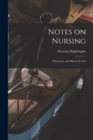 Image for Notes on Nursing : What It is, and What It is Not