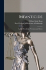 Image for Infanticide : Its Law, Prevalence, Prevention and History