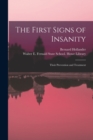 Image for The First Signs of Insanity : Their Prevention and Treatment