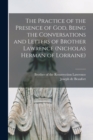 Image for The Practice of the Presence of God, Being the Conversations and Letters of Brother Lawrence (Nicholas Herman of Lorraine)