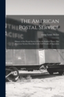 Image for The American Postal Service : History of the Postal Service From the Earliest Times. The American System Described With Full Details of Operation