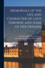 Image for Memorials of the Life and Character of Lady Osborne and Some of Her Friends;