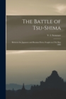 Image for The Battle of Tsu-shima : Between the Japanese and Russian Fleets, Fought on 27th May 1905
