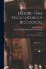 Image for Leisure-time Studies Chiefly Biological