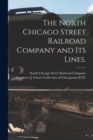 Image for The North Chicago Street Railroad Company and Its Lines.
