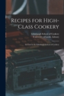 Image for Recipes for High-class Cookery : as Used in the Edinburgh School of Cookery