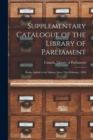 Image for Supplementary Catalogue of the Library of Parliament [microform] : Books Added to the Library Since 25th February, 1858