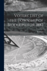 Image for Voters&#39; List of the Township of Biddulph for 1882 [microform]