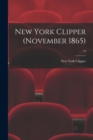 Image for New York Clipper (November 1865); 13