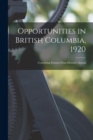 Image for Opportunities in British Columbia, 1920 [microform]