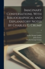 Image for Imaginary Conversations. With Bibliographical and Explanatory Notes by Charles G. Crump; 3