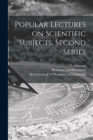 Image for Popular Lectures on Scientific Subjects. Second Series