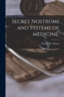 Image for Secret Nostrums and Systems of Medicine