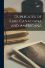 Image for Duplicates of Rare Canadiana and Americana [microform]