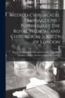 Image for Medico-chirurgical Transactions / Published by the Royal Medical and Chirurgical Society of London