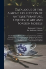 Image for Catalogue of the Aimone Collection of Antique Furniture, Objects of Art and Foreign Models