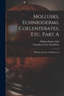 Image for Mollusks, Echnioderms, Coelenterates, Etc. Part A [microform] : Mollusks, Recent and Pleistocene