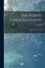 Image for The North Carolina Flood : July 14, 15, 16, 1916