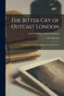 Image for The Bitter Cry of Outcast London