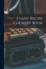 Image for Evans&#39; Recipe Cookery Book