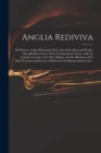 Image for Anglia Rediviva : No Defence of the Aristocratic Party, but of the King and People, Mutually Restored to Their Constitutional Action, With the Country at Large to It&#39;s [sic] Dignity, and the Blessings