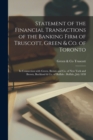 Image for Statement of the Financial Transactions of the Banking Firm of Truscott, Green &amp; Co. of Toronto [microform] : in Connection With Green, Brown and Co. of New York and Brown, Buckland &amp; Co. of Buffalo: 
